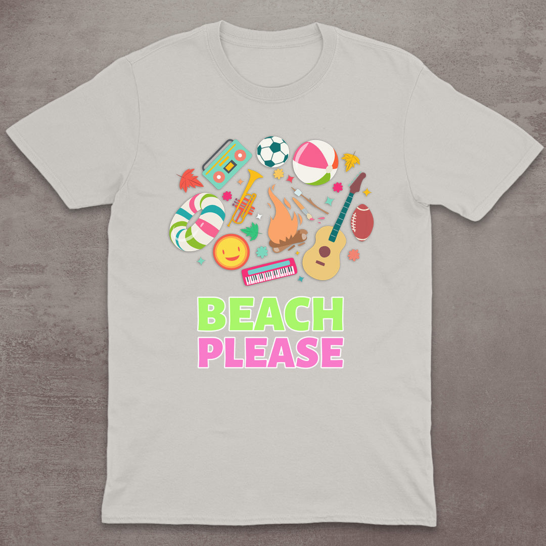 Beach Please T-Shirt