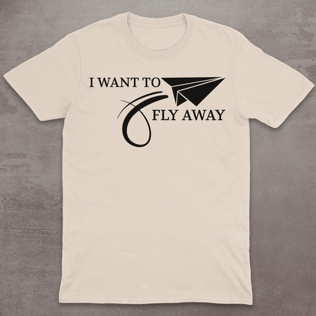 I Want to Fly Away T-Shirt