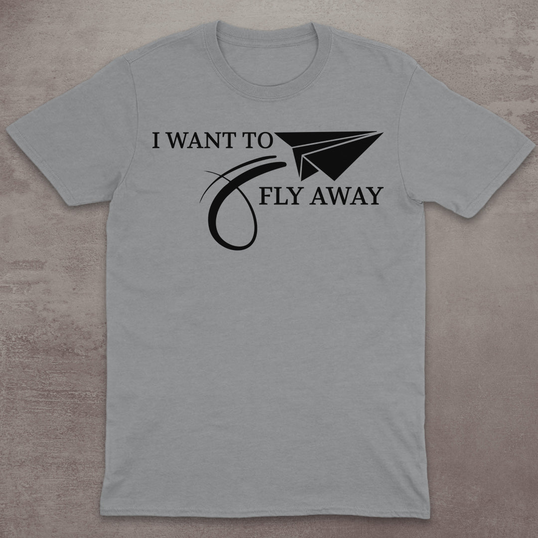 I Want to Fly Away T-Shirt