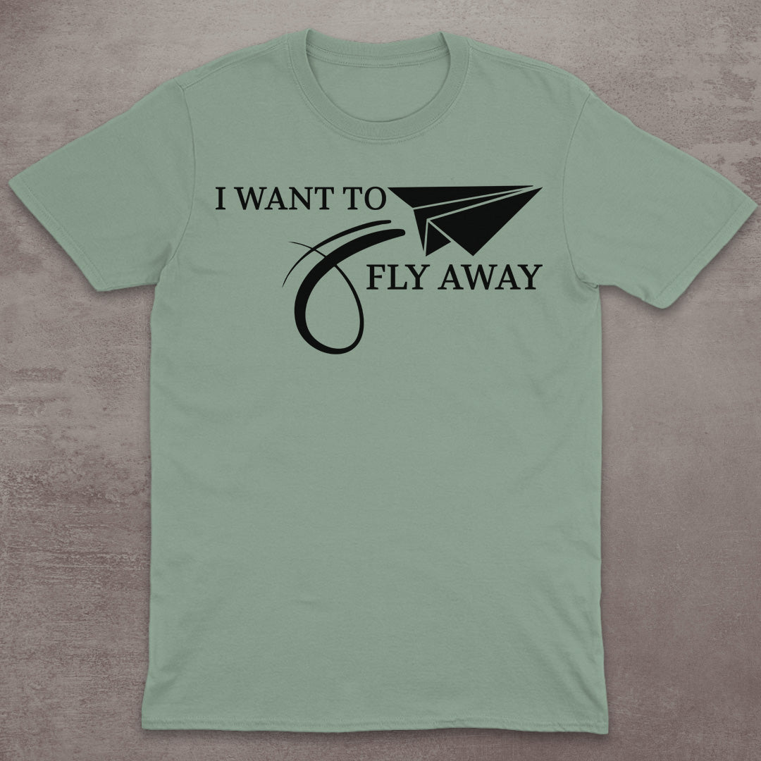 I Want to Fly Away T-Shirt
