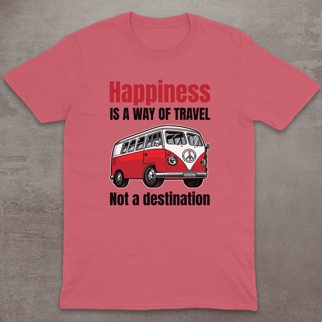 Happiness Is a Way of Travel T-Shirt