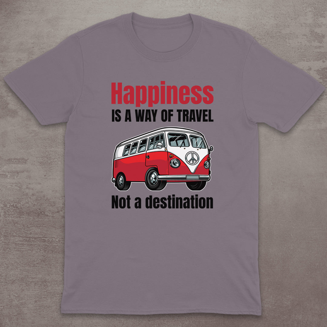 Happiness Is a Way of Travel T-Shirt