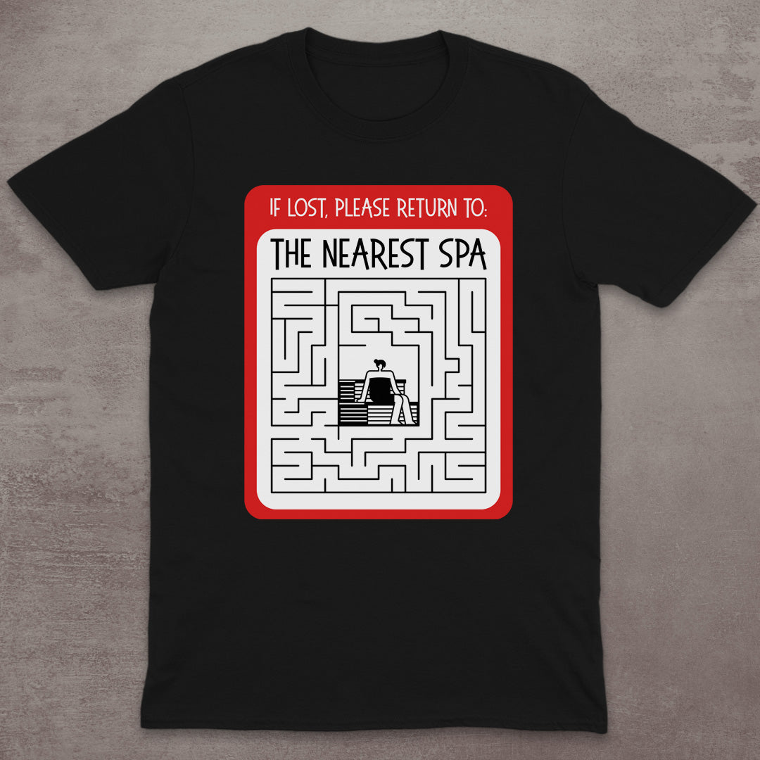 If Lost, Please Return to the Nearest Spa T-Shirt