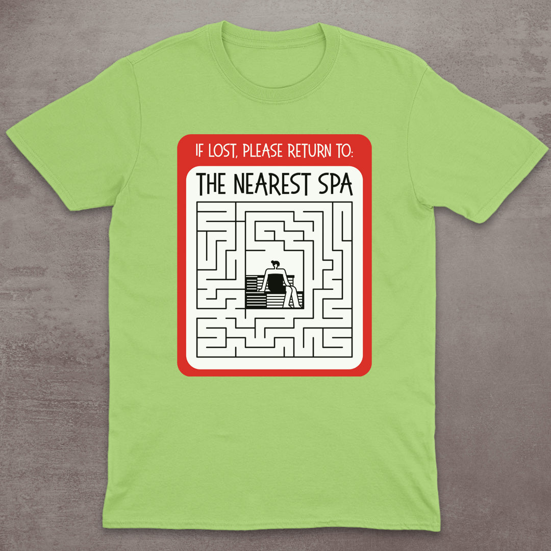 If Lost, Please Return to the Nearest Spa T-Shirt
