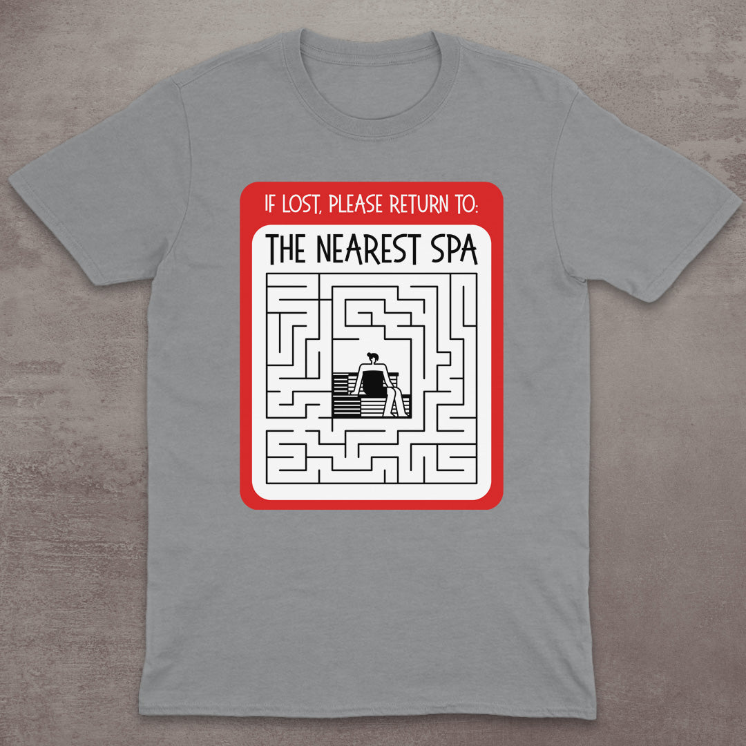 If Lost, Please Return to the Nearest Spa T-Shirt