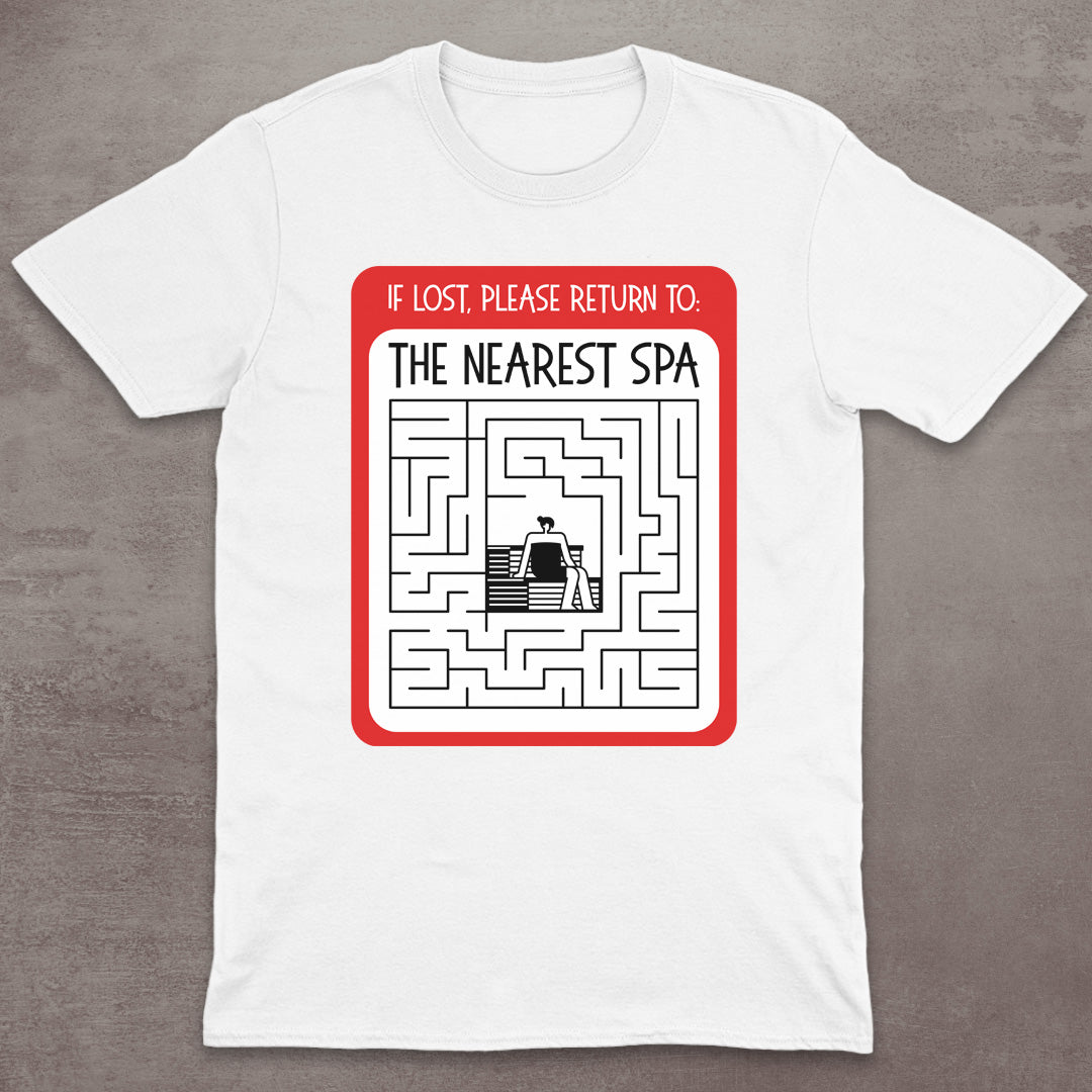 If Lost, Please Return to the Nearest Spa T-Shirt