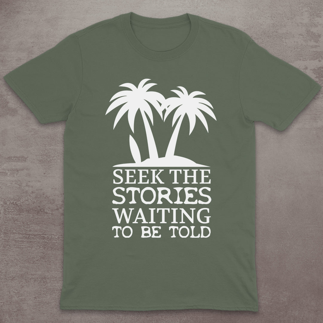 Seek the Stories T-Shirt