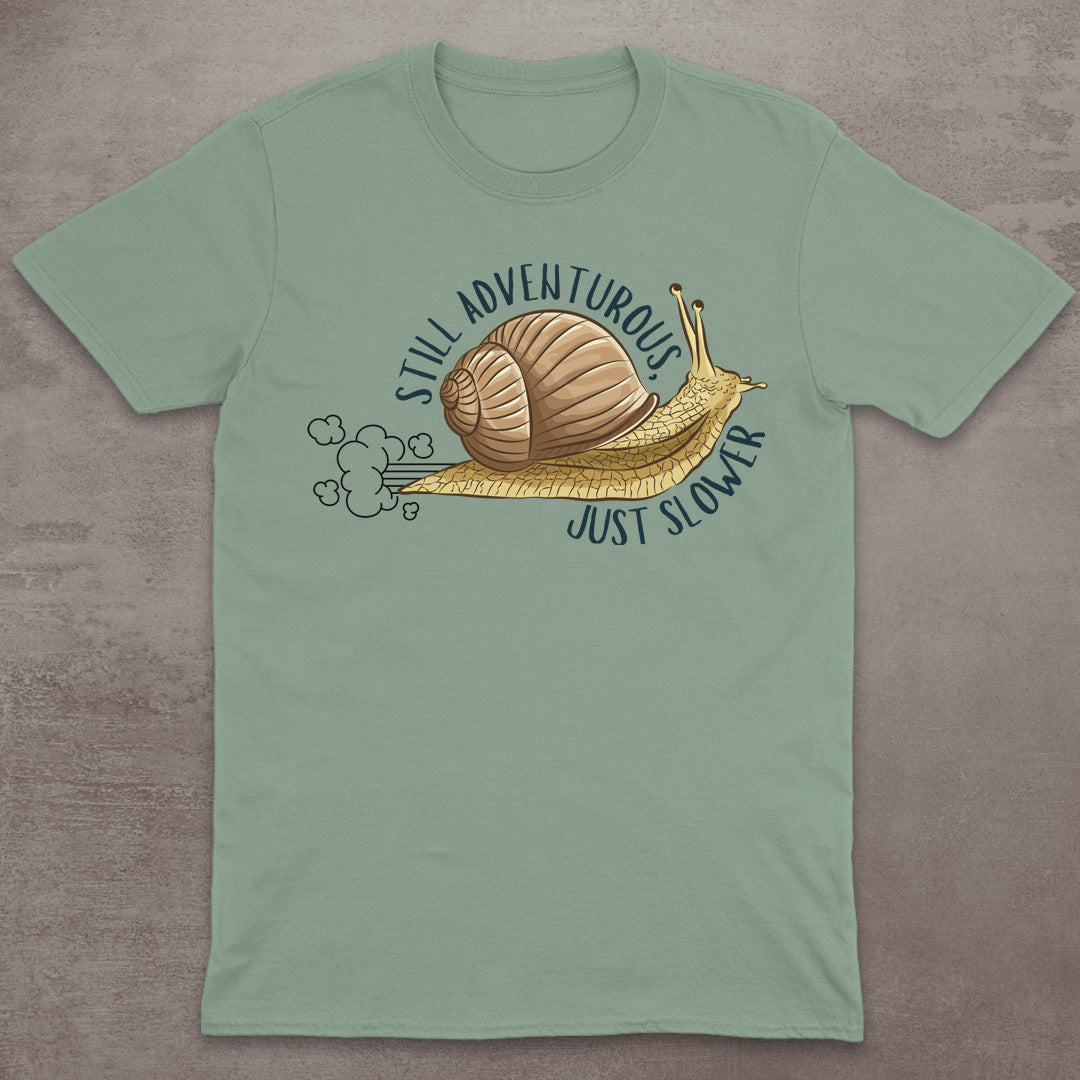 Still Adventurous, Just Slower T-Shirt