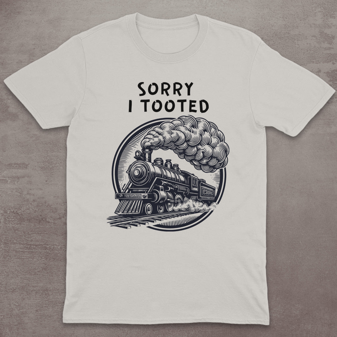 Sorry I Tooted T-Shirt