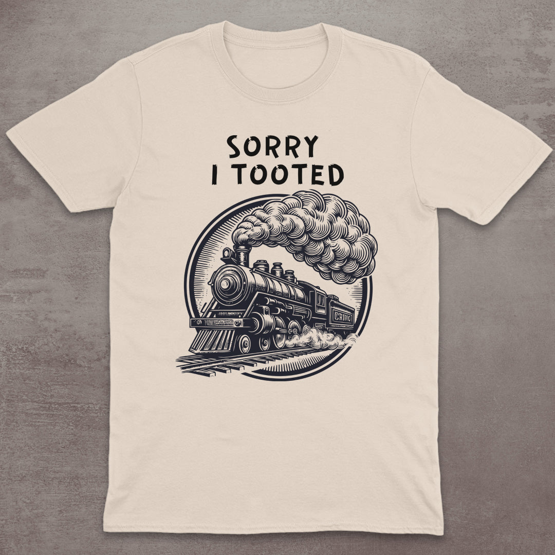 Sorry I Tooted T-Shirt