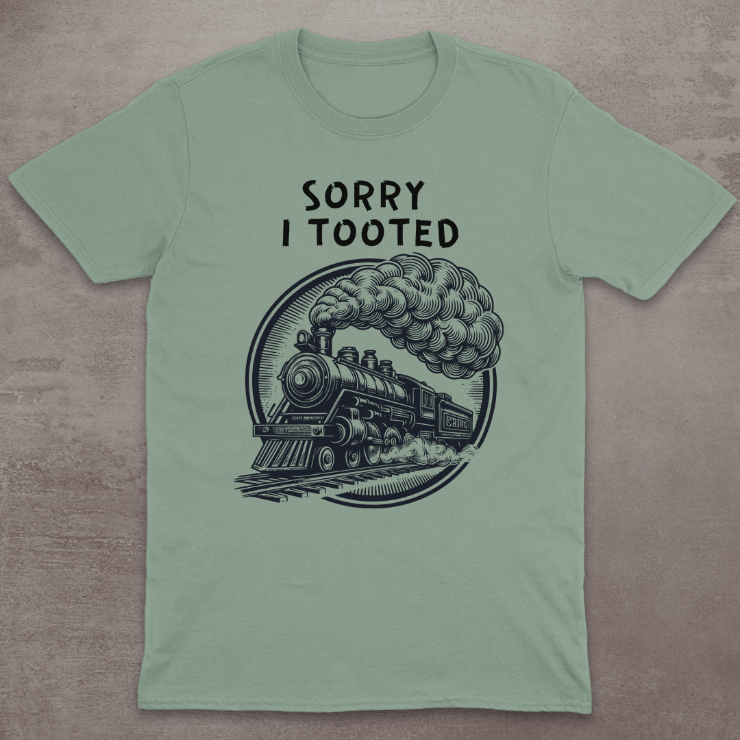 Sorry I Tooted T-Shirt