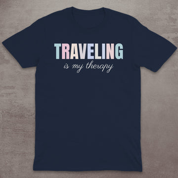 Traveling Is My Therapy T-Shirt