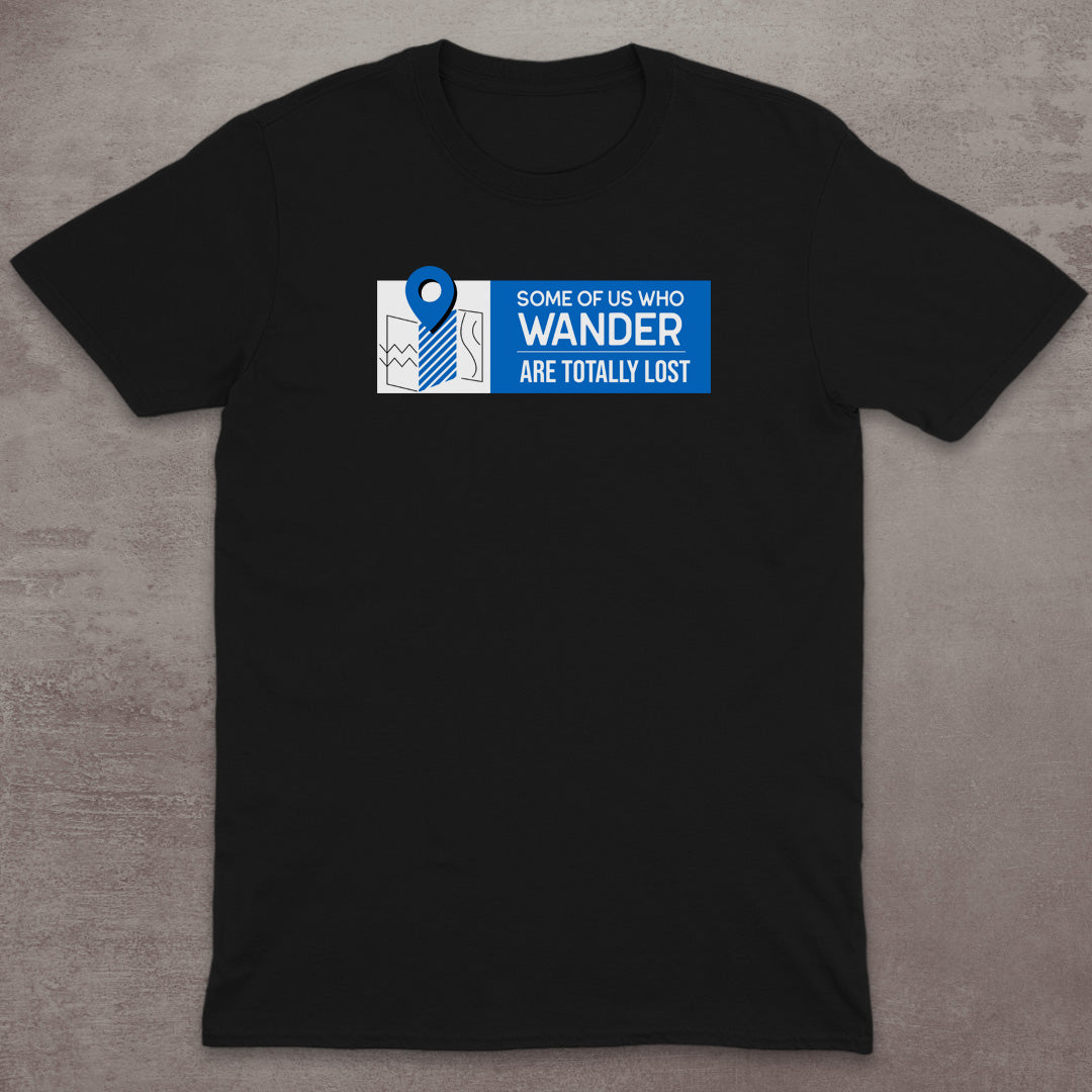 Totally Lost Wanderer T-Shirt